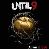 Until 9 - Adam & Eve (Explicit)