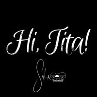Sala - Hi, Tita!