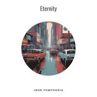 Igor Pumphonia - Eternity