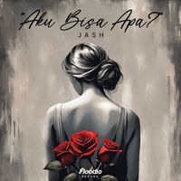 Jash - Aku Bisa Apa?