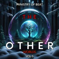 Ministry Of Beat - The Other Worlds, Vol. 5