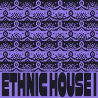Ethnica - Ethnic House Vol.1