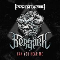 Berzärk - Can You Hear Me