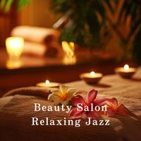 Relaxing Piano Crew - Beauty Salon Relaxing Jazz