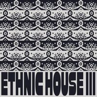 Ethnica - Ethnic House Vol.3