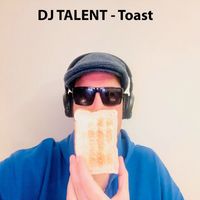 DJ TALENT - Toast