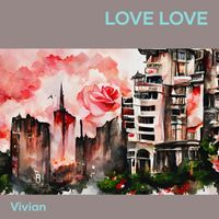 Vivian - Love Love