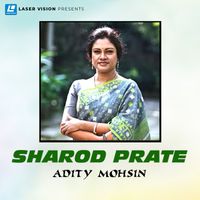 Adity Mohsin - Sharod Prate