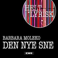 Barbara Moleko - Den Nye Sne (Fra 'Helt Lyrisk')