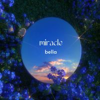 Bella - Miracle