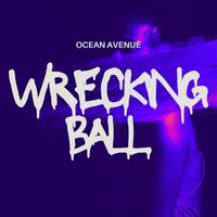 Ocean Avenue - Wrecking Ball