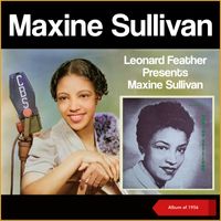 Maxine Sullivan - Leonard Feather Presents Maxine Sullivan (Album of 1956)