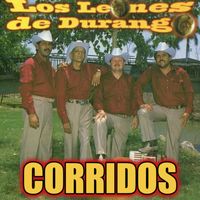 Los Leones de Durango - Corridos