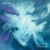 Sei A - Love & Chaos