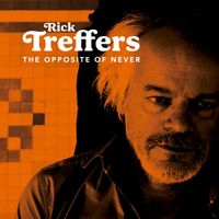 Rick Treffers - The Opposite Of Never