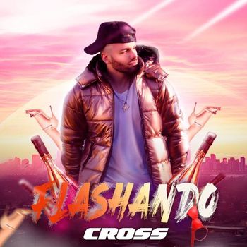 Cross - Flashando (Explicit)