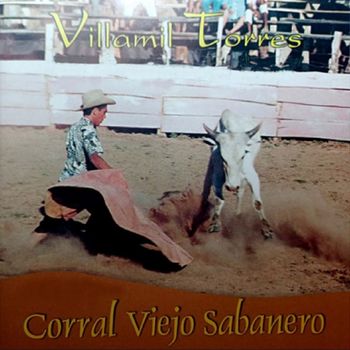 Villamil Torres - Corral Viejo Sabanero