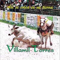 Villamil Torres - Así se Colea en mi Tierra