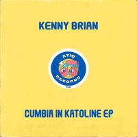 Kenny Brian - Cumbia in Katoline EP