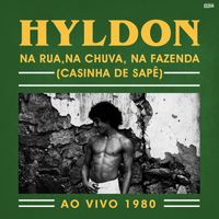 Hyldon - Na Rua, Na Chuva, Na Fazenda (Casinha De Sapê) (Ao Vivo 1980)