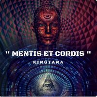 KINGTANA - Mentis et cordis