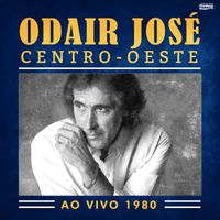 Odair José - Centro-Oeste (Ao Vivo 1980)