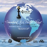 Bishop The Overseer - Commitment To A Positive Change National Ad Campaign, Vol. 2 (Radio Version 1)