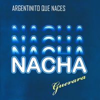 Nacha Guevara - Argentinito Que Nacés