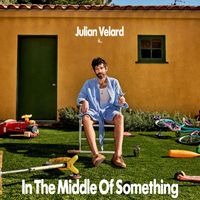 Julian Velard - In The Middle Of Something (Explicit)