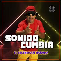 Sonido Cumbia - El Encendedor Naranja
