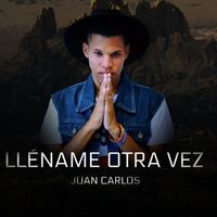 Juan Carlos - Llename Otra Vez