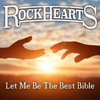 Rock Hearts - Let Me Be the Best Bible