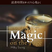 Milky Swing - 読書時間をゆったり心地よく:Magic on the Page - A Book for the Night