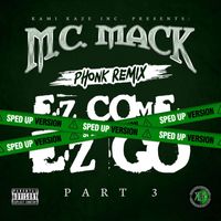 M.C. Mack - EZ Come, EZ Go (Phonk Remix) (Sped Up [Explicit])