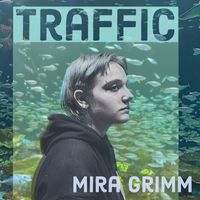 Mira Grimm - Traffic