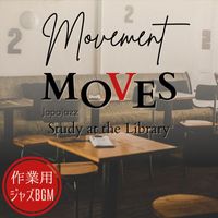 Japajazz - 作業用ジャズBGM:Movement Moves - Study at the Library