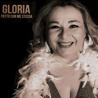 Gloria - Patto con me stessa