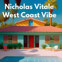Nicholas Vitale - West Coast Vibe (Explicit)