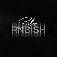 Selo - RnBish (Explicit)