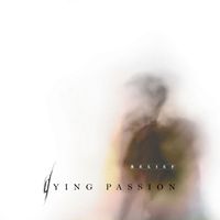 Dying Passion - Relief
