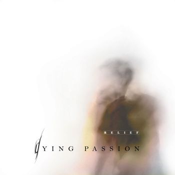 Dying Passion - Relief