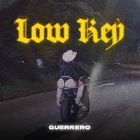 Guerrero - Low Key (Explicit)