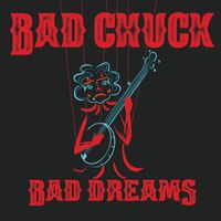 Bad Chuck - Bad Dreams (Explicit)
