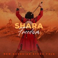 Shara - Freedom - New Georgian Ethno Folk