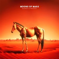 Beards & Whiskey - Moons of Mars