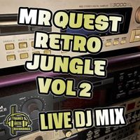Mr Quest - DJ Mix Retro Jungle Volume 2 (Live) (Explicit)