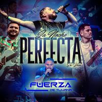 Fuerza de Tijuana - La Noche Perfecta