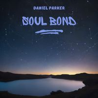 Daniel Parker - Soul Bond