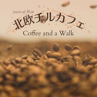 Jazzical Blue - 北欧チルカフェ - Coffee and a Walk