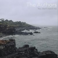 The Authors - You Don’t Need Me